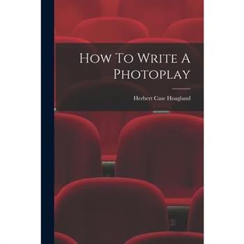 How To Write A Photoplay