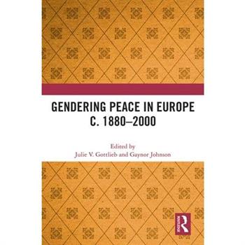 Gendering Peace in Europe c. 1880-2000