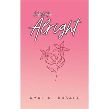 We’ll Be Alright