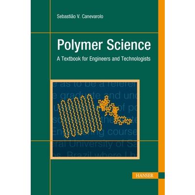 Polymer ScienceA Textbook for Engineers and Technologists