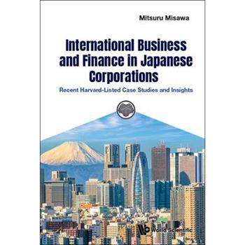International Business and Finance in Japanese Corporations: Recent Harvard-Listed Case Studies and Insights