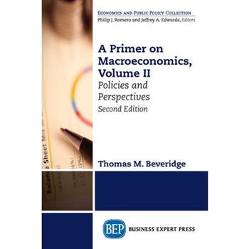 A Primer on Macroeconomics, Second Edition, Volume II