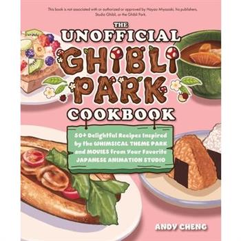 The Unofficial Ghibli Park Cookbook