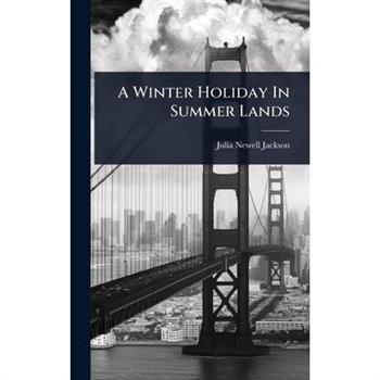 A Winter Holiday In Summer Lands