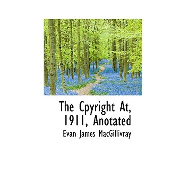 The Cpyright AT, 1911, Anotated