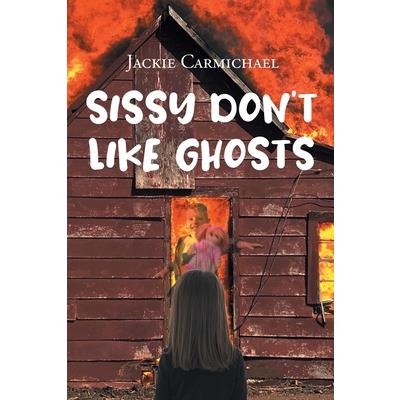Sissy Don't Like Ghosts