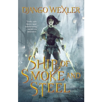 Ship of Smoke and SteelThe Wells of Sorcery, Book One