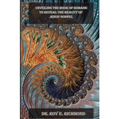 Unveiling the Book of Romans, Volume 1
