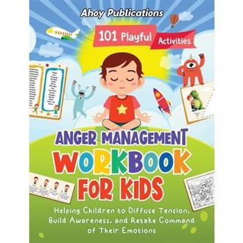 Anger Management Workbook for Kids