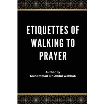 Etiquettes of Walking to Prayer