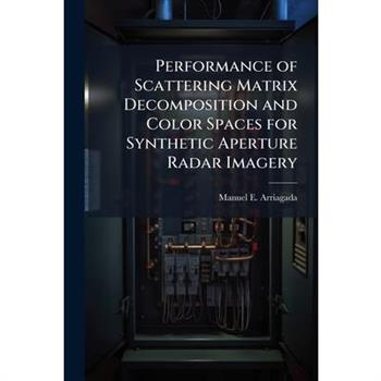 Performance of Scattering Matrix Decomposition and Color Spaces for Synthetic Aperture Radar Imagery