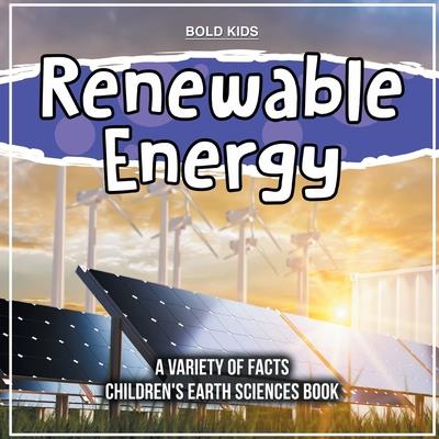 Renewable Energy 5th Grade Children’s Earth Sciences Book