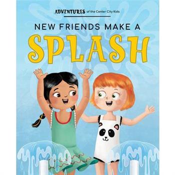 New Friends Make a Splash