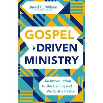 Gospel-Driven Ministry