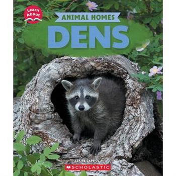 Dens (Learn About: Animal Homes)