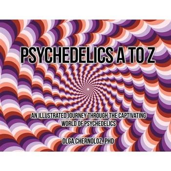 Psychedelics A to Z