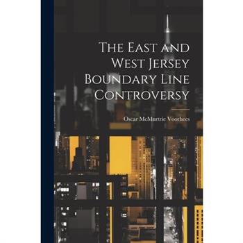 The East and West Jersey Boundary Line Controversy