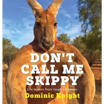 Don't Call Me Skippy