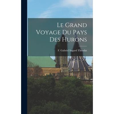 Le Grand Voyage du Pays des Hurons