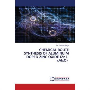CHEMICAL ROUTE SYNTHESIS OF ALUMINUIM DOPED ZINC OXIDE (Zn1-xAlxO)