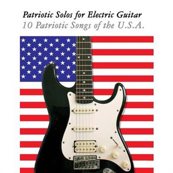 Patriotic Solos for Electric Guitar