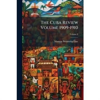 The Cuba Review Volume 1909-1910
