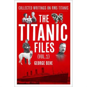 The Titanic Files (Vol. 1)