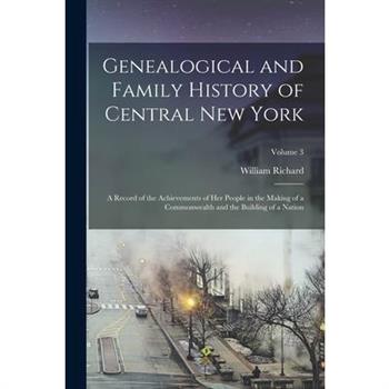 Genealogical and Family History of Central New York