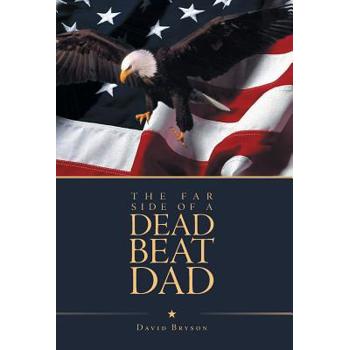 The Far Side of a Dead Beat Dad