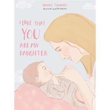 I Love That You Are My Daughter