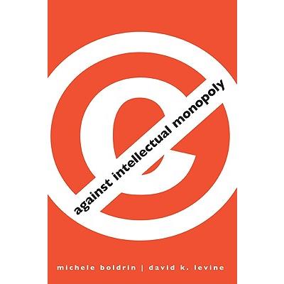 Against Intellectual Monopoly