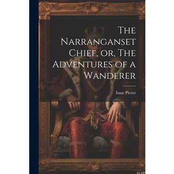 The Narranganset Chief, or, The Adventures of a Wanderer