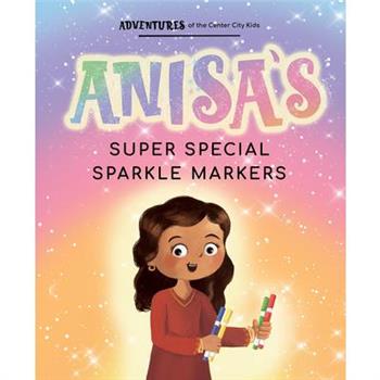 Anisa’s Super Special Sparkle Markers