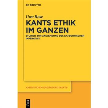 Kants Ethik im Ganzen