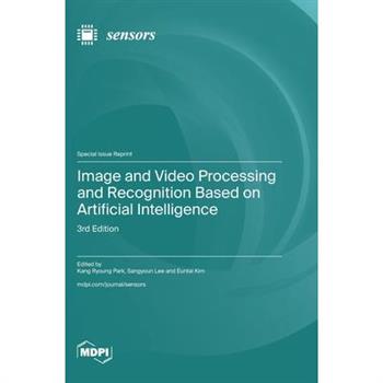 Image and Video Processing and Recognition Based on Artificial Intelligence