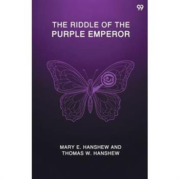 The Riddle Of The Purple Emperor