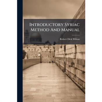 Introductory Syriac Method And Manual