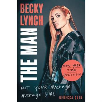 Becky Lynch: The Man