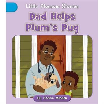 Dad Helps Plum’s Pug