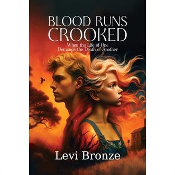 Blood Runs Crooked