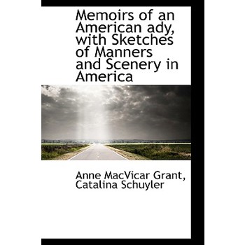 Memoirs of an American Ady, with Sketches of Manners and Scenery in America