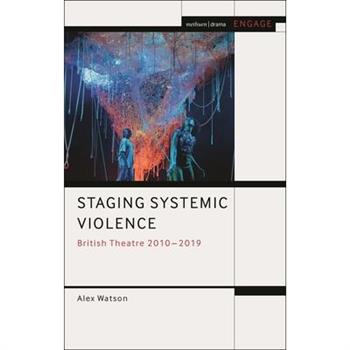 Staging Systemic Violence
