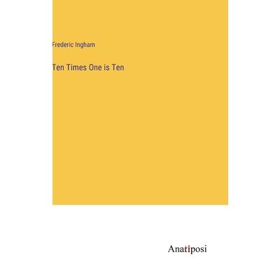 Ten Times One is Ten