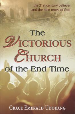 The Victorious Church of the End Time
