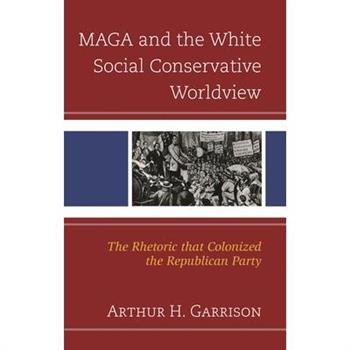 Maga and the White Social Conservative Worldview