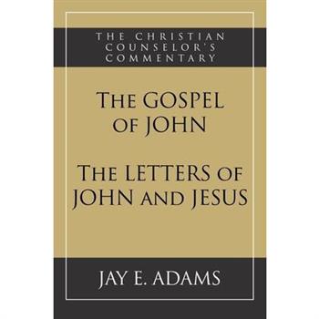 The Gospel of John and The Letters of John and Jesus