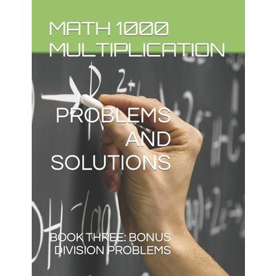 Math 1000 Multiplication PROBLEMS AND SOLUTIONS