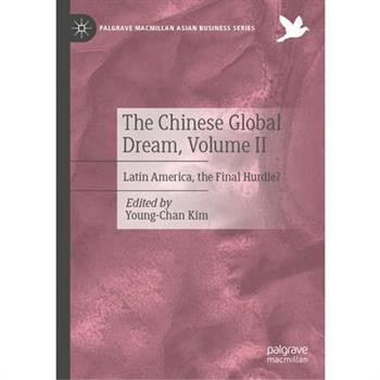 The Chinese Global Dream, Volume II