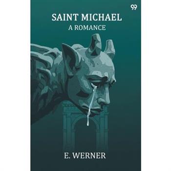 Saint Michael A Romance