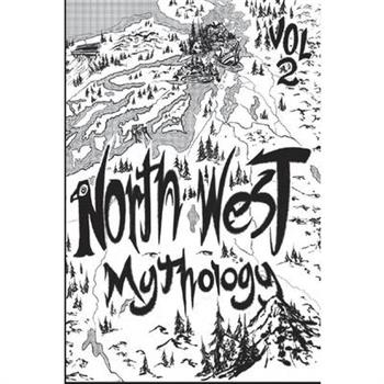 North West Mythology Volume 2